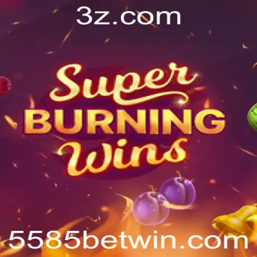 Explorando Super Burning Wins no Cassino Online 5585bet
